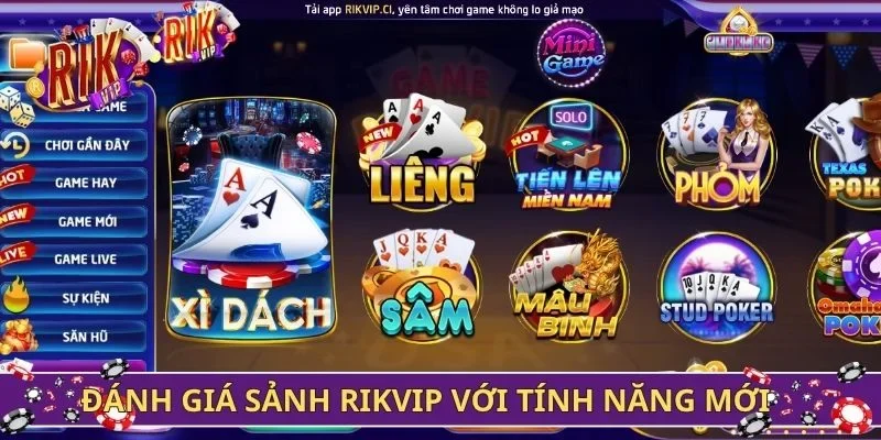 Đánh giá sảnh Rikvip với nhiều tính năng mới