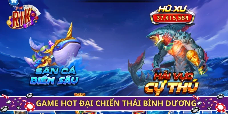 Game hot Đại Chiến Thái Bình Dương