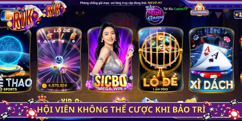 Hội viên không thể cược khi bảo trì