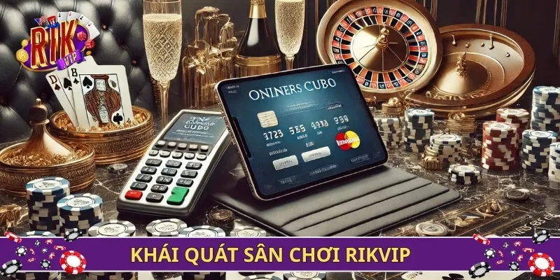 Khái quát sân chơi Rikvip