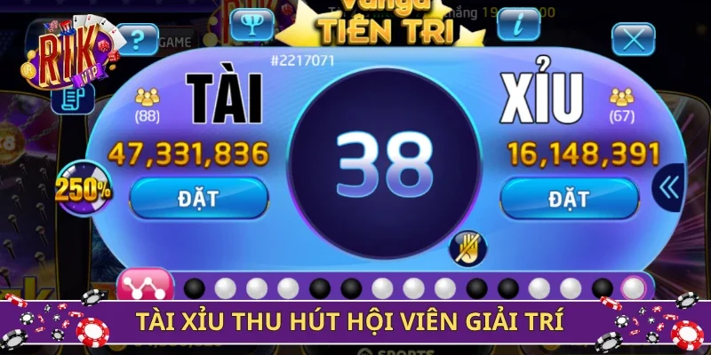 Tài Xỉu thu hút hội viên giải trí