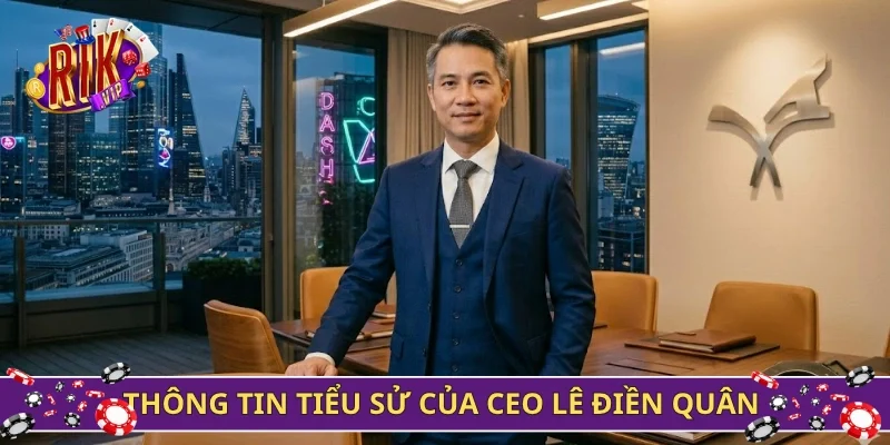 Thông tin tiểu sử của CEO Lê Điền Quân